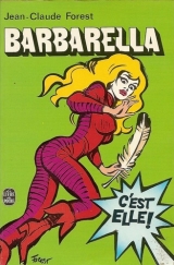 FOREST, Jean-Claude. Barbarella. Le livre de poche, Paris, 1974. Couverture de Pierre Faucheux.