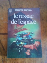 CURVAL, Philippe. Le Ressac de l\'espace. J\'ai Lu collection S-F, première série, 1975