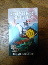 Gerrard, Mike and Peter. The Adventurer\'s Companion. Duckworth. Première édition (1984)