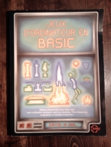 Ahl H. David ; Beker, George et al. Jeux d\'ordinateur en BASIC. SYBEX, 1983. Broché.