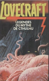 LOVECRAFT, Howard Philip et alii. DERLETH, August (éditeur) Légendes du Mythe de Cthulhu. Presses Pocket Science-fiction, Paris, 1985