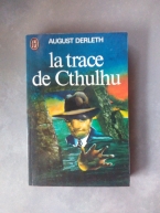 DERLETH, August. La Trace de Cthulhu. J\'ai lu Fantastique (1ère série, no 622), 1975