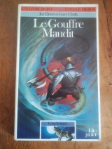 DEVER, Joe ; CHALK, Gary. Le Gouffre maudit. Loup solitaire 4. Gallimard / Folio junior, 1986 (LDVELH).