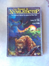 Les Masques de Nyarlathotep. Ou comment déjouer les plans du Dieu Noir. Campagne de jeu pour L\'Appel de Cthulhu. Première édition en Français (Jeux Descartes, 1984)