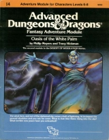 I4 Oasis of the White Palm by Philip Mayer and Tracy Hickman. Adventure Module for Characters Levels 6-8. TSR Inc., 1983