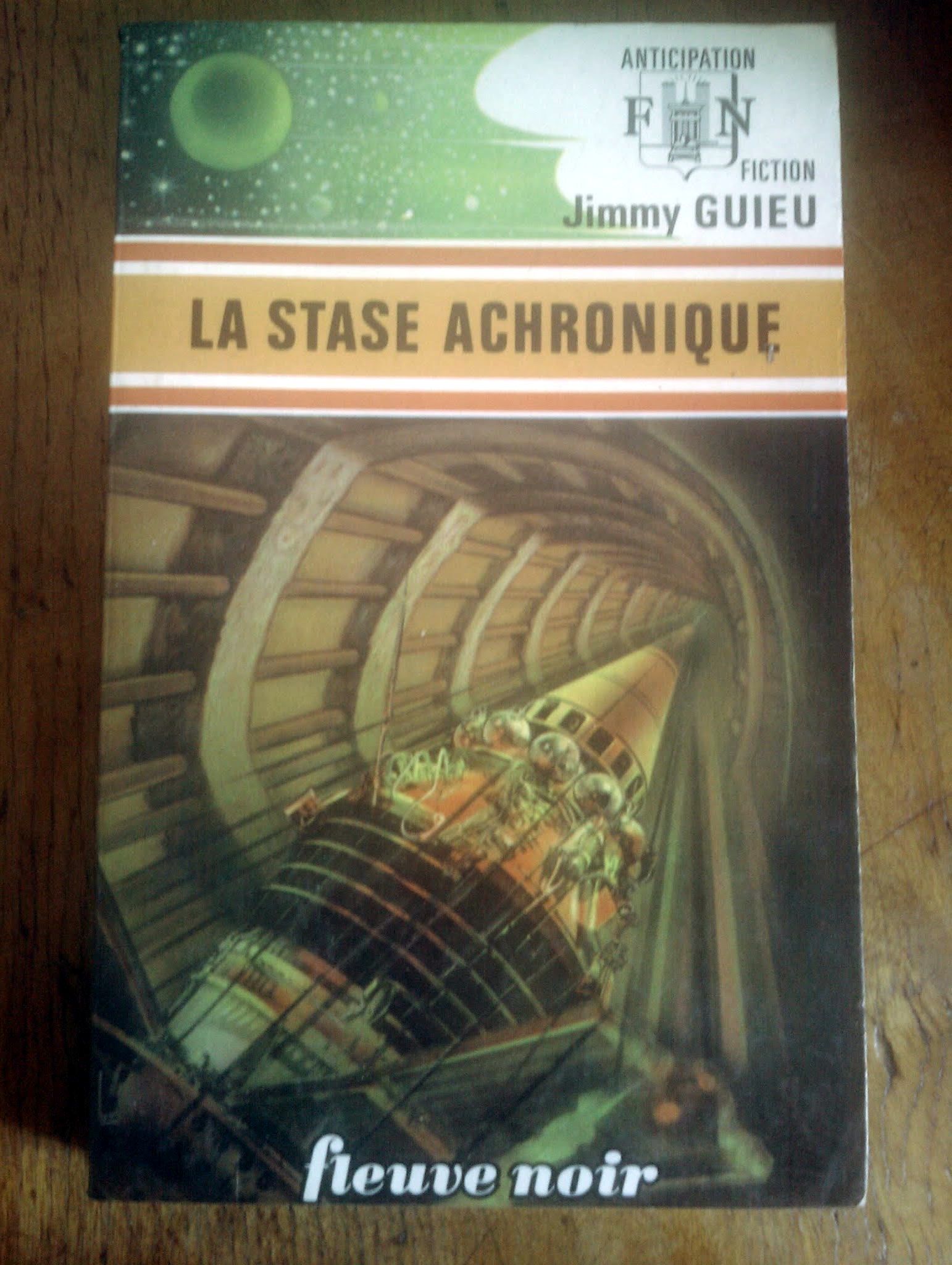 Guieu, Jimmy. La Stase achronique. Fleuve noir Anticipation, 1976 Guieu, Jimmy. La Stase achronique. Fleuve noir Anticipation, 1976